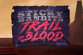 Sticky Bandits Trail of Blood